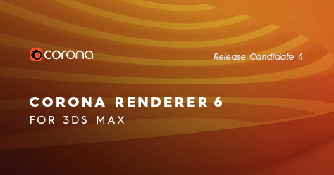 Corona Renderer 6 for 3ds Max
